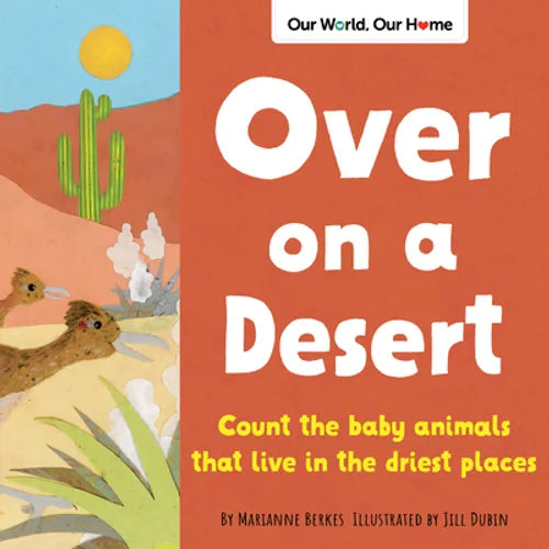 Over on a Desert: Count the Baby Animals That Live in the Driest Places - Paperback