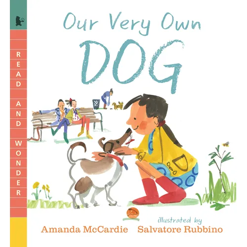 Our Very Own Dog: Taking Care of Your First Pet: Read and Wonder - Paperback