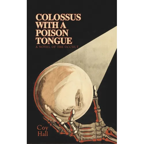Colossus with a Poison Tongue: A Novel of the Occult - Paperback