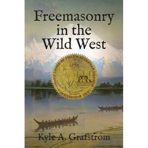 Freemasonry in the Wild West - Hardcover