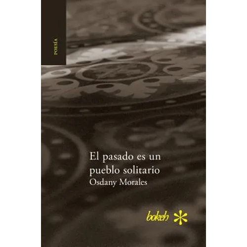 El pasado es un pueblo solitario - Paperback
