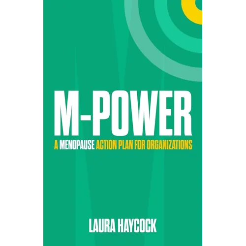 M-Power: A Menopause Action Plan for Organizations - Paperback