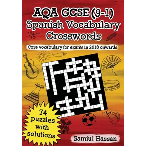 AQA GCSE (9-1) Spanish Vocabulary Crosswords: 74 crossword puzzles covering core vocabulary for exams in 2018 onwards - Paperback
