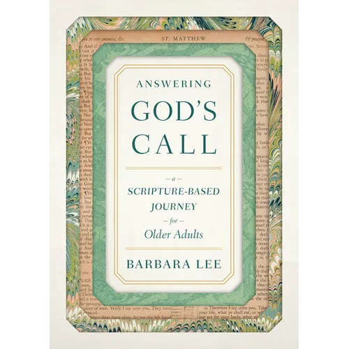 Answering God's Call: A Scripture-Based Journey for Older Adults - Paperback