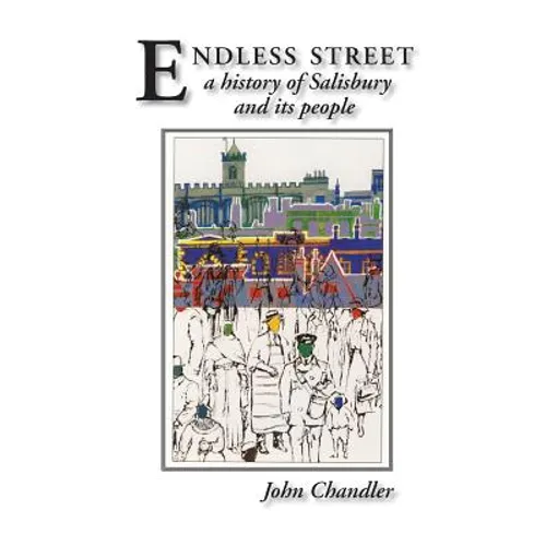 Endless Street: a history of Salisbury and its people - Hardcover