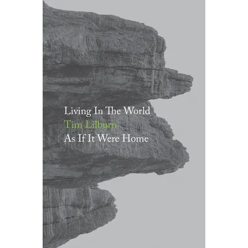 Living In The World As If It Were Home - Paperback