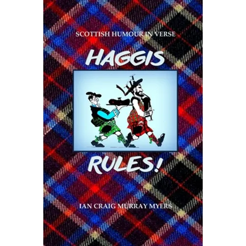 Haggis Rules!: Scottish Humour in Verse - Paperback