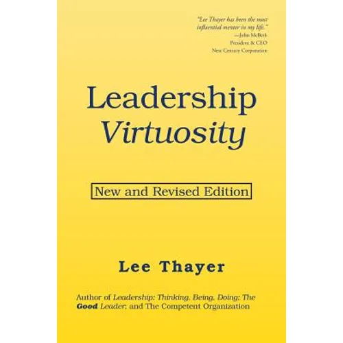 Leadership Virtuosity: New and Revised Edition - Paperback