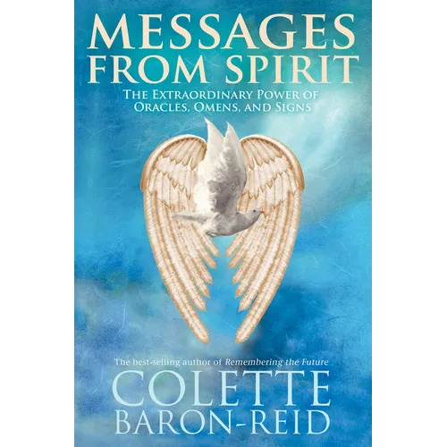 Messages From Spirit: The Extraordinary Power of Oracles, Omens, and Signs - Paperback