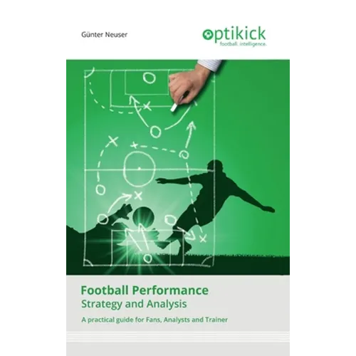Football Performance: Strategy and Analysis - Hardcover