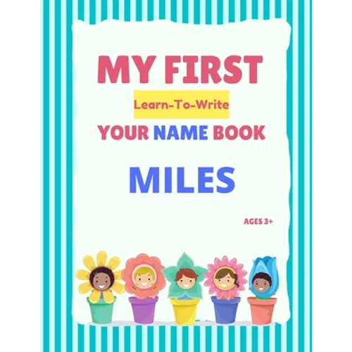 My First Learn-To-Write Your Name Book: Miles - Paperback