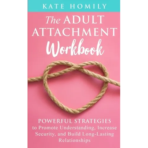 The Adult Attachment Workbook - Paperback