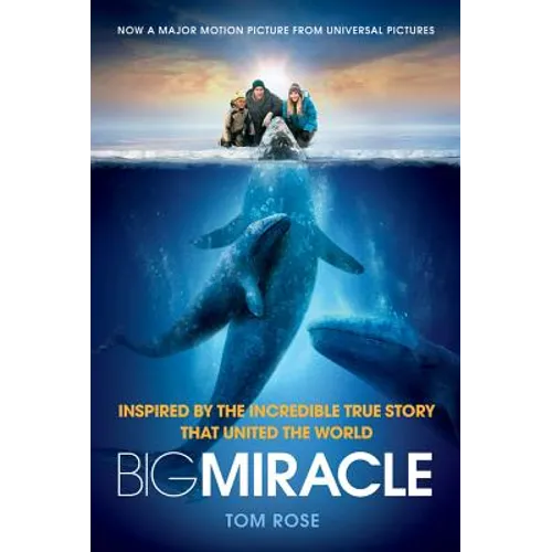 Big Miracle: Inspired by the Incredible True Story That United the World - Paperback