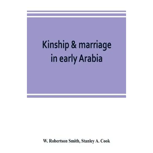 Kinship & marriage in early Arabia - Paperback