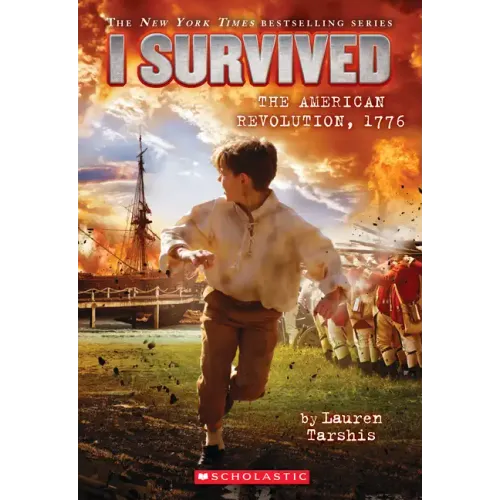 I Survived the American Revolution, 1776 (I Survived #15): Volume 15