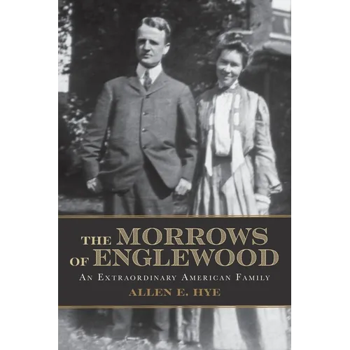 The Morrows of Englewood: An Extraordinary American Family - Paperback