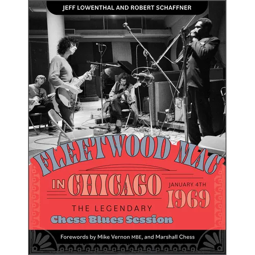 Fleetwood Mac in Chicago: The Legendary Chess Blues Session, January 4, 1969 - Hardcover