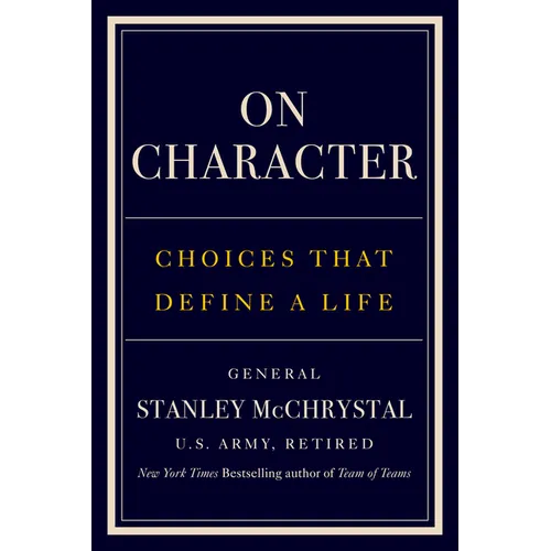 On Character: Choices That Define a Life