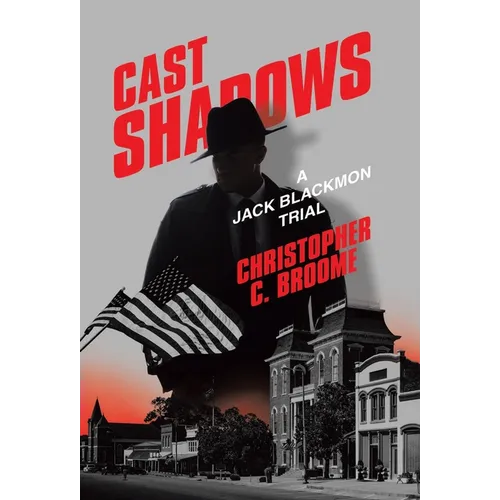 Cast Shadows: A Jack Blackmon Trial - Hardcover