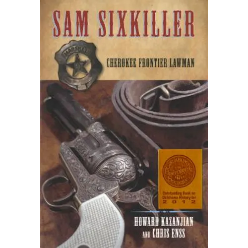 Sam Sixkiller: Cherokee Frontier Lawman - Paperback