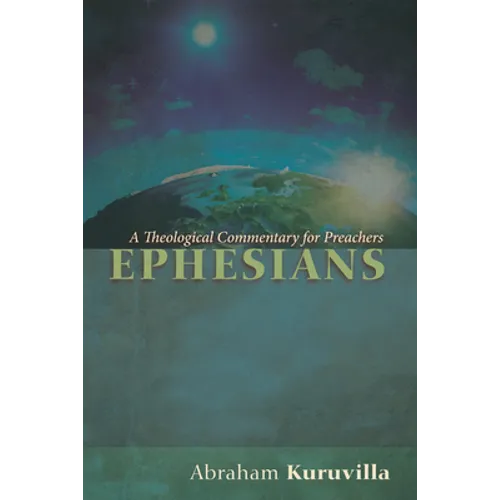 Ephesians: A Theological Commentary for Preachers - Hardcover