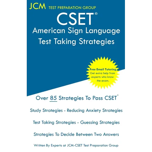 CSET American Sign Language - Test Taking Strategies: CSET 186, CSET 187, and CSET 188 - Free Online Tutoring - New 2020 Edition - The latest strategi - Paperback