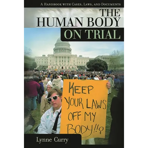 Human Body on Trial: A Handbook with Cases, Laws, and Documents - Hardcover