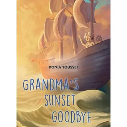 Grandma's Sunset Goodbye - Hardcover