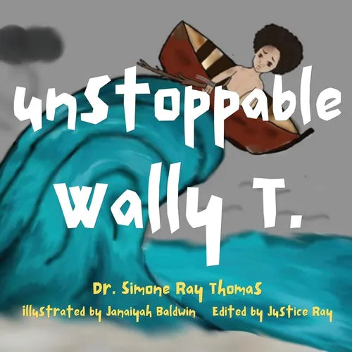 Unstoppable Wally T. - Paperback