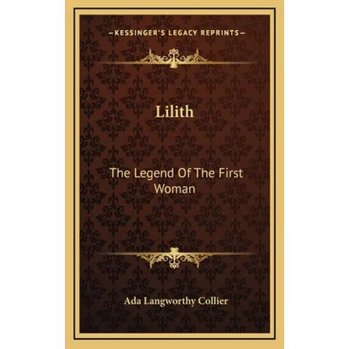 Lilith: The Legend Of The First Woman - Hardcover