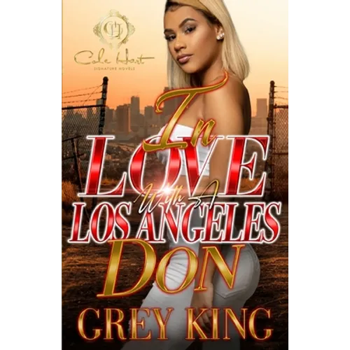 In Love With A Los Angeles Don: An Urban Romance Novel - Paperback
