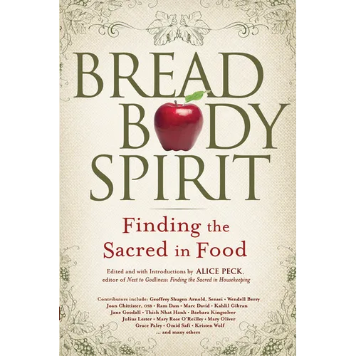 Bread, Body, Spirit: Finding the Sacred in Food - Paperback