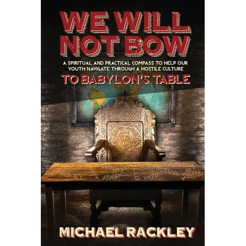 We Will Not Bow to Babylon's Table - Paperback
