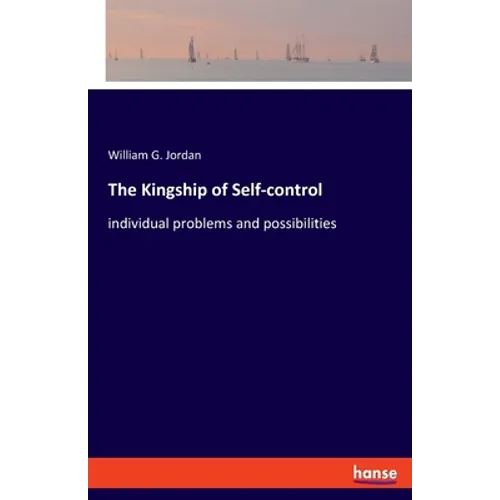 The Kingship of Self-control: individual problems and possibilities - Paperback