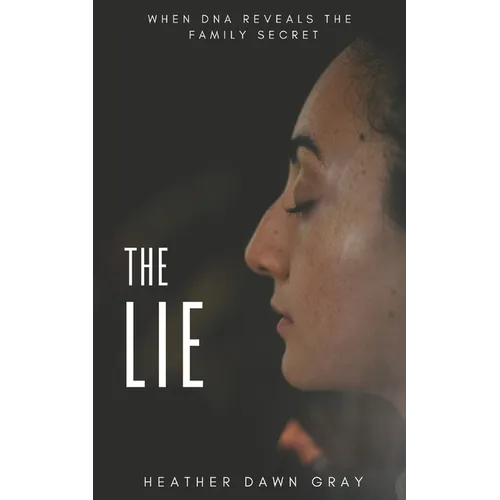 The Lie: When DNA Reveals the Family Secret - Paperback