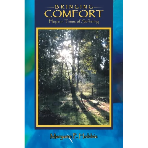 Bringing Comfort: Hope in Times of Suffering - Paperback