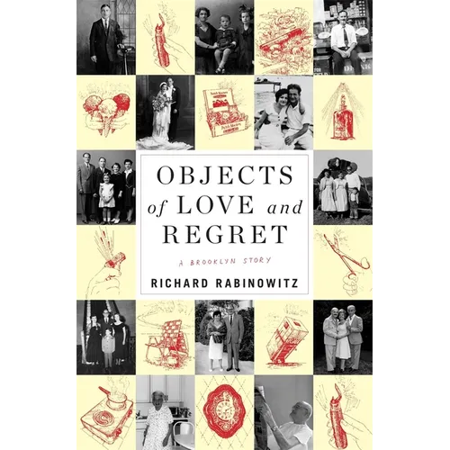 Objects of Love and Regret: A Brooklyn Story - Hardcover