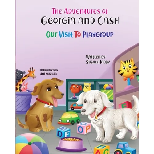 The Adventures Of Georgia and Cash: Our Visit To Playgroup - Paperback
