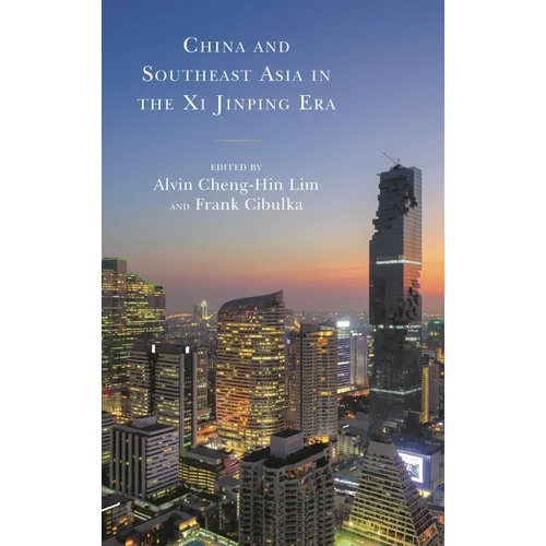 China and Southeast Asia in the XI Jinping Era - Paperback