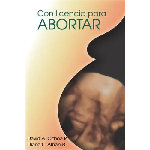 Con licencia para abortar. - Paperback