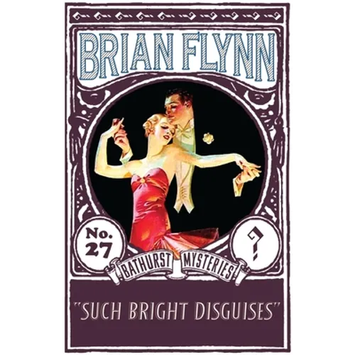 Such Bright Disguises: An Anthony Bathurst Mystery - Paperback