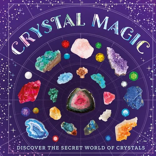 Crystal Magic: Discover the Secret World of Crystals - Paperback