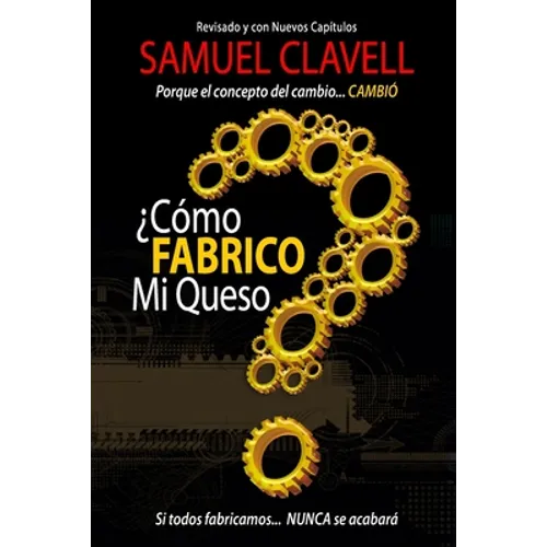 ¿Cómo fabrico mi queso?: Porque el concepto de cambio... CAMBIÓ - Paperback