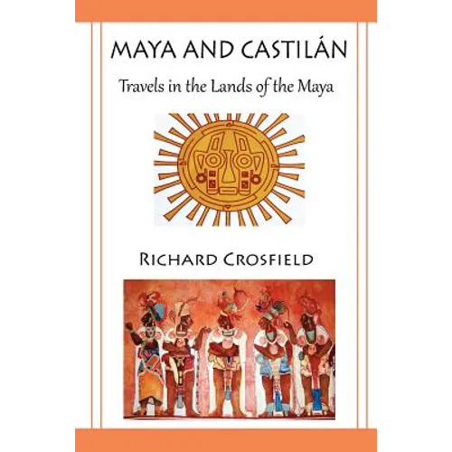 Maya and Castil Ntravels in the Lands of the Maya - Paperback