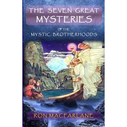The Seven Great Mysteries of the Mystic Brotherhoods - Paperback