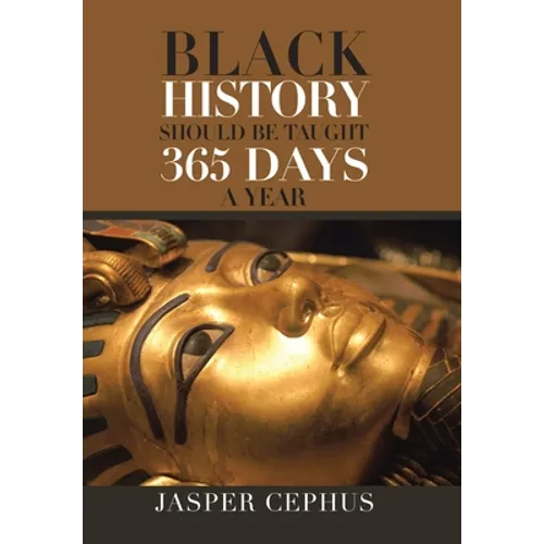 Black History Should Be Taught 365 Days A Year - Hardcover