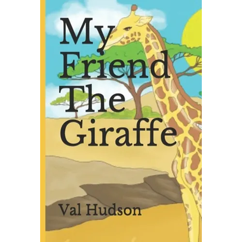 My Friend The Giraffe - Paperback