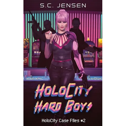 HoloCity Hard Boys: HoloCity Case Files #2 - Paperback