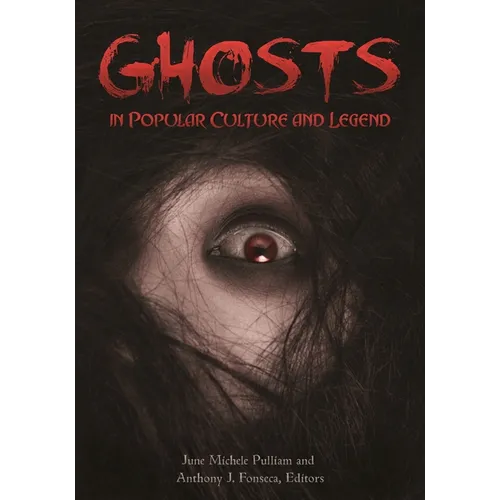 Ghosts in Popular Culture and Legend - Hardcover