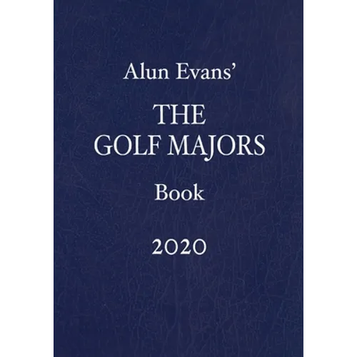 Alun Evans' The Golf Majors Book 2020 - Paperback